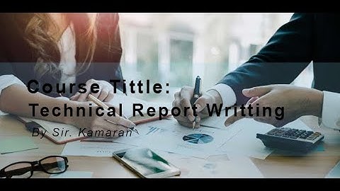 Lecture # 1 Introduction Technical Report Writing