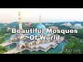 Beautiful Mosques Of The World