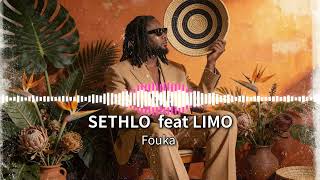Sethlo feat Limo - Fouka
