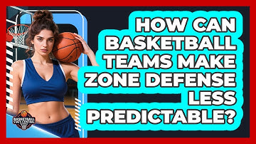 How Can Basketball Teams Make Zone Defense Less Predictable? - Basketball Stats Central
