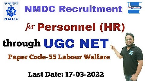 NMDC Personnel/HR Recruitment through UGC NET Paper Code-55 December 2020 & June 2021 Cycle.