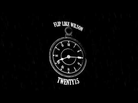 Flip Like Wilson - Twenty15 (Official Lyric Video)