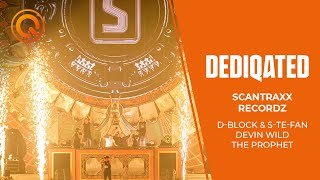 Scantraxx Recordz | D-Block & S-te-Fan, Devin Wild & The Prophet | DEDIQATED