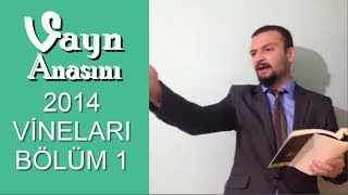 Eski Vine Serisi Vayn Anasını 2014 Vineları Bölüm 1