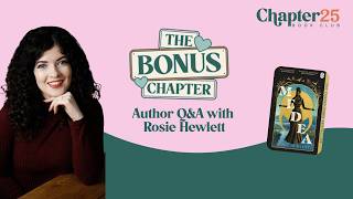 Q&amp;A with Rosie Hewlett - Chapter 25 Book Club's The Bonus Chapter