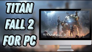 TITANFALL 2 🆕 HOW TO INSTALL 💻PC/LAPTOP  [TUTORIAL 2024 no charge✅]
