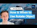 Feature Friday: How and When to Use Rotate Object with Jack Faulkner