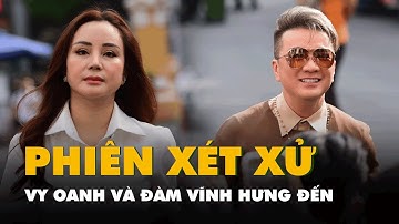 Ca sỹ Đàm Vĩnh Hưng và Vy Oanh đến phiên tòa xét xử bà Phương Hằng