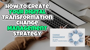 How to Create Your Digital transformation change management strategy - With Ocey Phillips