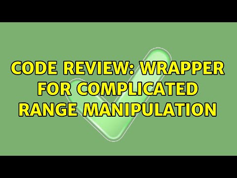 Code Review: Wrapper for complicated Range manipulation