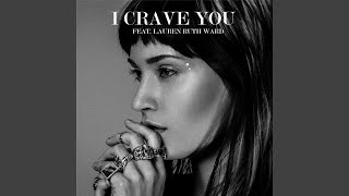 I Crave You (feat. Lauren Ruth Ward)