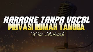 Karaoke Privasi Rumah Tangga - Yan Srikandi 🎵 Karaoke Lagu Bali Populer 🎵 Lagu Bali Terbaru 2024