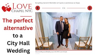 City Hall Wedding at the Love Chapel NYC. Give yourself an upgrade. Civil legal Ceremony for $200.