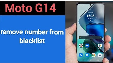 How to remove number from blacklist,Moto G14 call block kaise karen