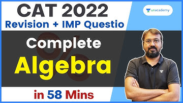 Complete Algebra in 58 Mins | IMP Questions | Quick Revision | CAT IPMAT | Ronak Shah