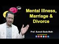 Mental Illness, Marriage, Divorce and Law [Law, Psychiatric illness and Divorce]