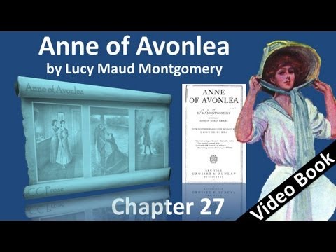 Chapter 27 - Anne of Avonlea by Lucy Maud Montgomery