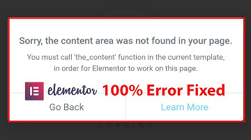 How to fix "Sorry the Content Area was Not Found in Your Page" In Elementor | Fix Elementor Error