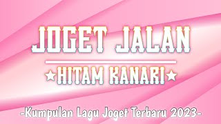 LAGU JOGET JALAN HITAM KANARI REMIX TERBARU 2023 || BY HABIB TAPICHA