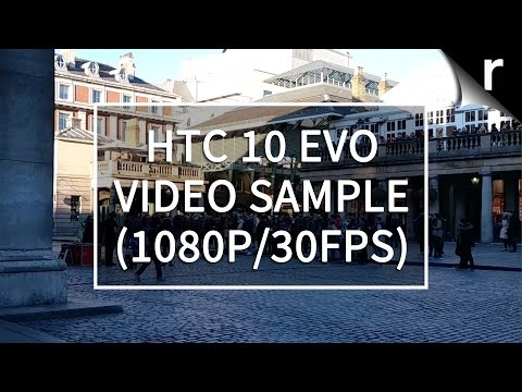 HTC 10 Evo video sample (1080p/30fps)