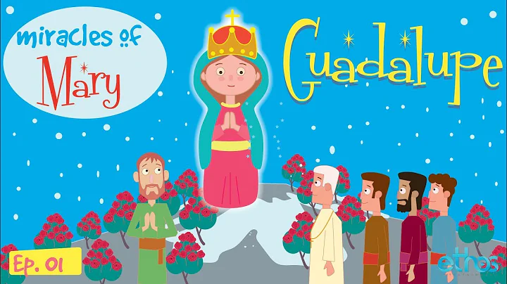 Story of Our Lady of Guadalupe | Miracles of Mary ...