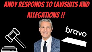 Andy Cohen responds to lawsuits and allegations.