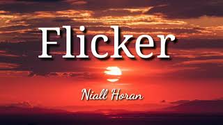 Flicker - Niall Horan ( Lyrics )