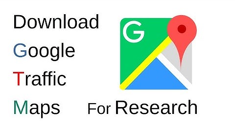 How to Download Google Traffic Maps for Research | Dr. Omar Althuwaynee