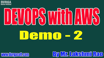 DEVOPS with AWS tutorials || Demo - 2 || by Mr. Lakshmi Rao On 20-01-2022 @8:30PM IST