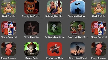 Dark Riddle,FNaF 2,Hello Neighbor,Siren Head And Horror,Piggy Carnival,Siren Monster,Scary Neighbor