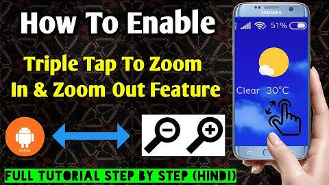 How To Enable Triple Tap To Zoom In & Zoom Out Feature On Android Device (Hindi) | Zoom In Kaise Kar