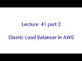 Lecture 41 part 2 Elastic load balancer in aws #aws #awsdevops #learning #technology#technical #aws 