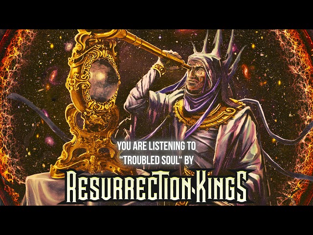 Resurrection Kings - Troubled Soul