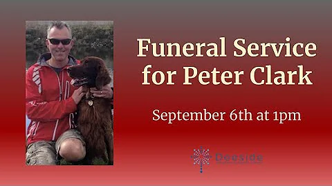 Funeral Service for Peter Clark - 6th September 20...