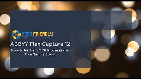 ABBYY FlexiCapture 12- Four Simple Steps of OCR Processing
