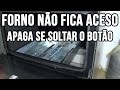 Problemas com fogão - O forno não fica aceso