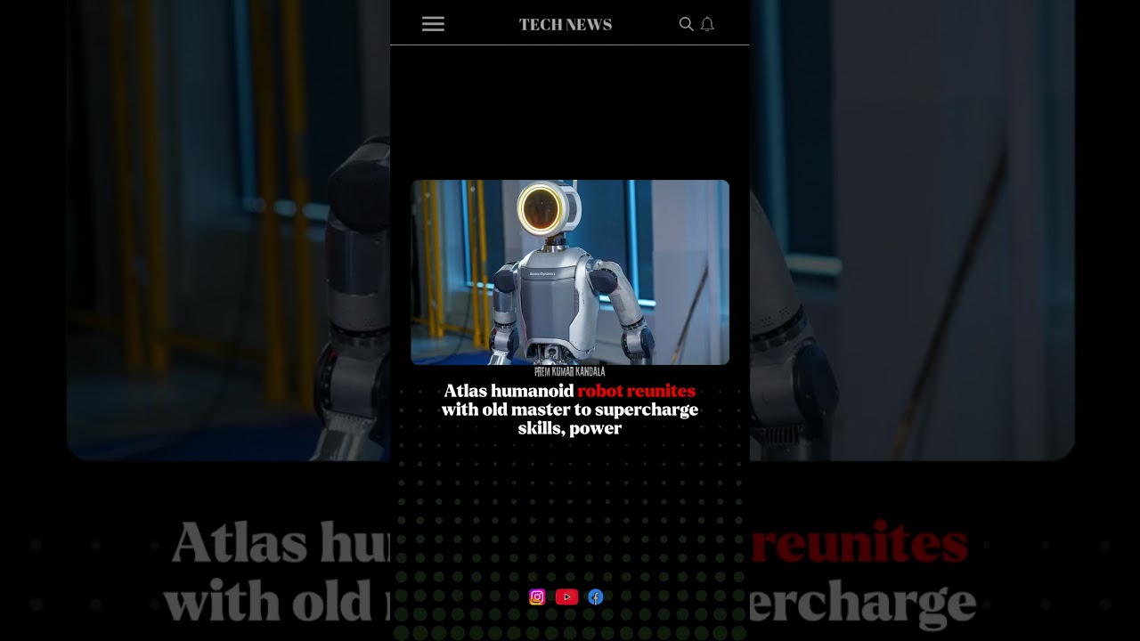 Atlas humanoid robot reunites with old master to supercharge skills, power #shortvideo #shorts