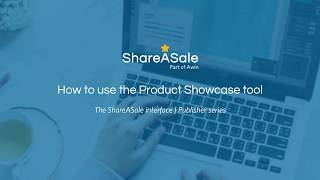 how to use the product showcase | shareasale publisher series