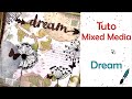 Tuto mixed media avec freco finish distress dream