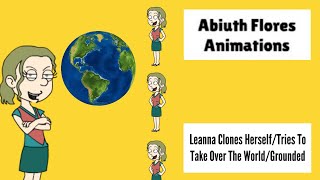 Leanna Clones Herselftries To Take Over The Worldgrounded