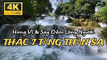 Vẻ Đẹp Nguyên Thủy Trong Mùa Nước Lũ Hùng Vĩ Mê Hoặc Lòng Người Thác " 7 Tầng Thần Sa " | Tân K71