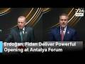 حفل الافتتاح الرئيس التركي أردوغان ووزير الخارجية فيدان يلقيان كلمتين في منتدى أنطاليا للدبلوماس