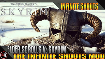 The Elder Scrolls V: Skyrim - Infinite Shouts Mod
