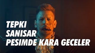 REACTION - Şanışer - Peşimde Kara Geceler !!! TEPKI Şanışer - Peşimde Kara Geceler !!!