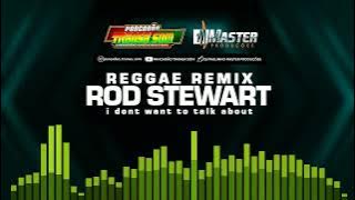 Rod stewart i dont want to talk about - Flash back Reggae Remix@MASTERPRODUÇÕESREGGAEREMIX