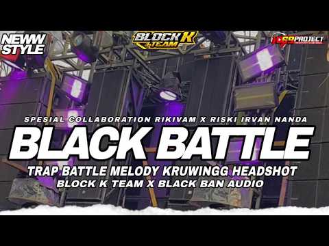 TRAP BATTLE MELODY KRUWING BLACK RIKIVAM X RISKI IRVAN NANDA
