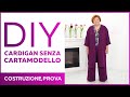 Cardigan di tendenza senza cartamodello. Costruzione, taglio e prova in un unico video.