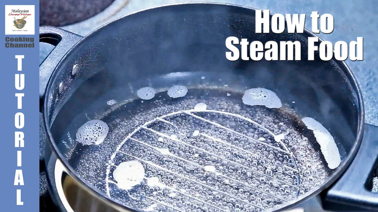 How to Steam Food  Malaysian Chinese Kitchen 