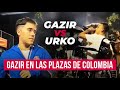 GAZIR VS URKO EN LAS PLAZAS DE COLOMBIA