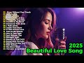 Beautiful Love Songs 2025 💖 | Easy-Listening Romantic Ballads &amp; Emotional Playlist